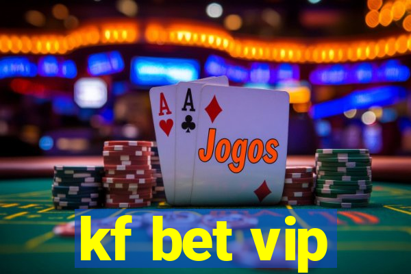 kf bet vip